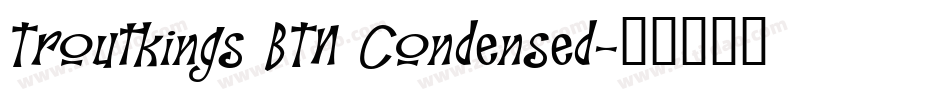 Troutkings BTN Condensed字体转换
